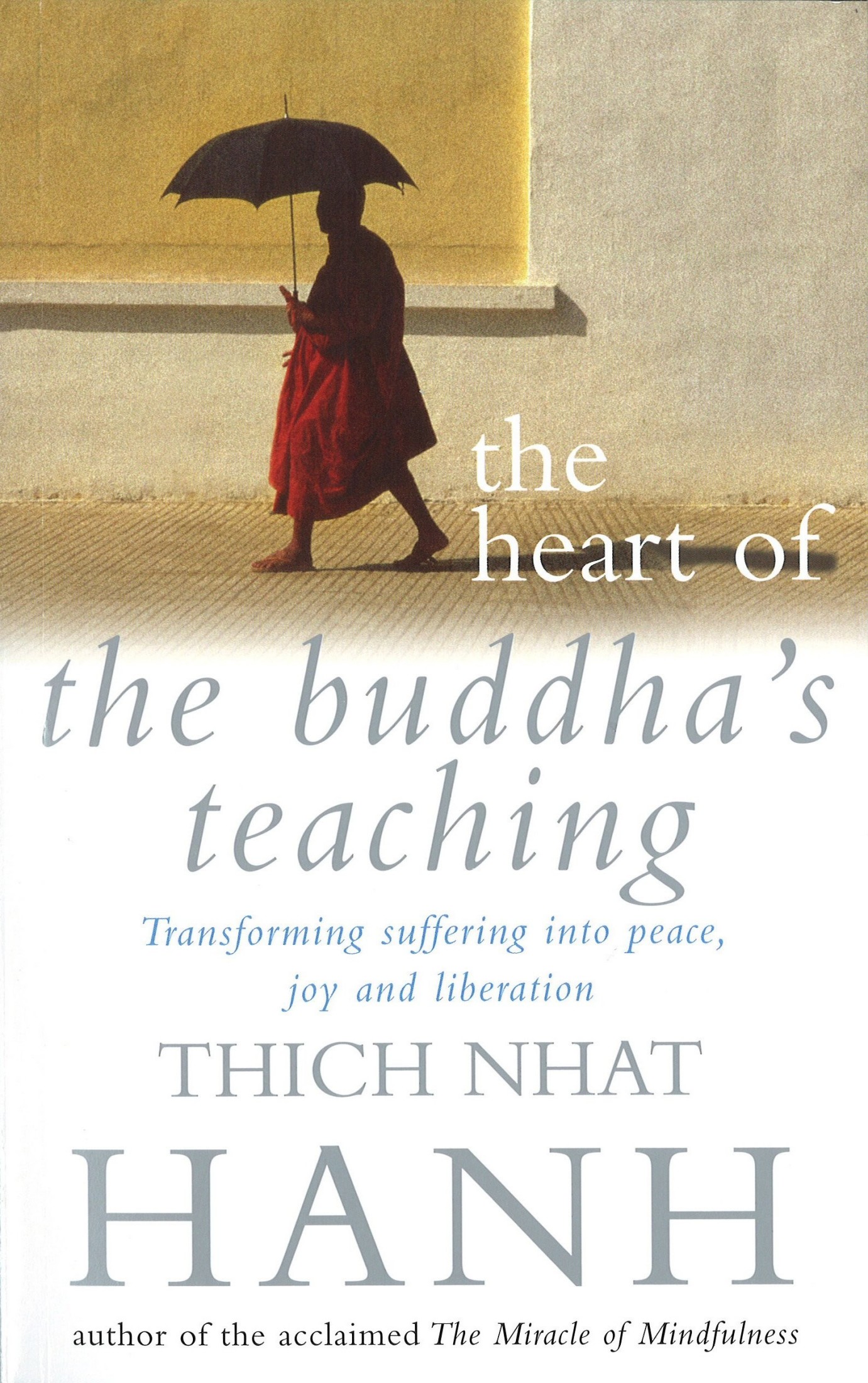 The Heart Of The Buddha's Teaching